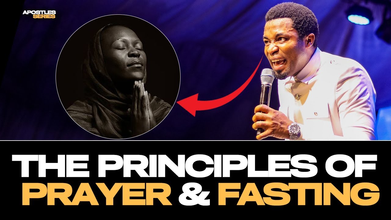 THE PRINCIPLES OF PRAYER AND FASTING | APOSTLE MICHAEL OROKPO | FULL ...