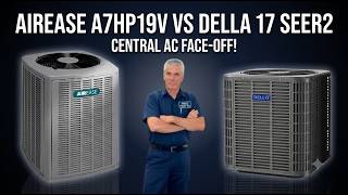 AirEase A7HP19V vs Della 17 SEER2: HVAC Comparison