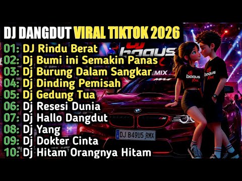 DJ DANGDUT VIRAL TIKTOK 2026 - DJ RINDU BERAT DJ GEDUNG TUA - Lagu Trending Populer Terbaru