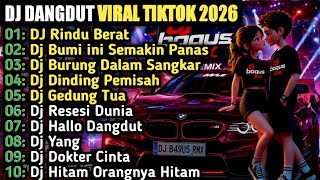 DJ DANGDUT VIRAL TIKTOK 2026 - DJ RINDU BERAT DJ GEDUNG TUA - Lagu Trending Populer Terbaru