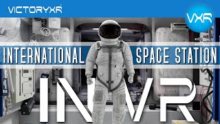 Tour and Explore The International Space Station, FREE, on VXRLabs!