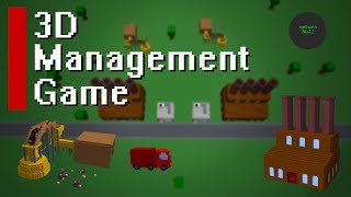 3D Management Game Devlog - #2 - Factories and UI Content