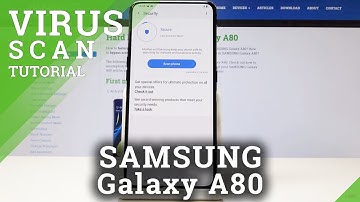 How to Virus Scan SAMSUNG Galaxy A80 - Detect Malware