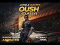 Oush Classy Jungle Leaders FT PA JERO X JOOEL Animated