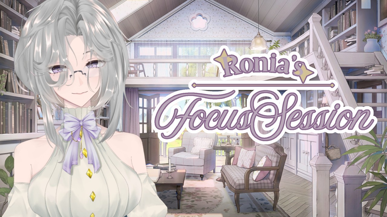 【Ronia's Focus Sessions 】午後作業|Soft Talking |Virtual Library 【ENG/中/日本語】