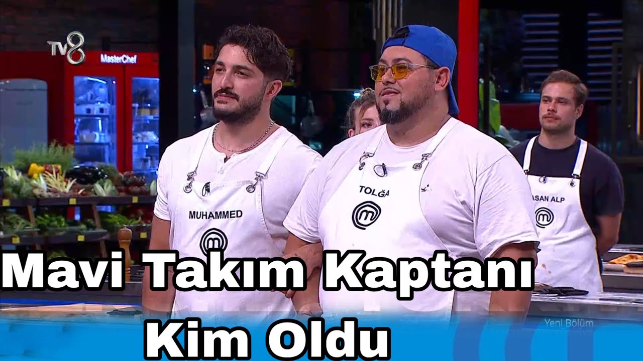 MasterChef Türkiye'de Mavi Takım Kaptanı ve Yeni Takımlar Belli Oldu mu?