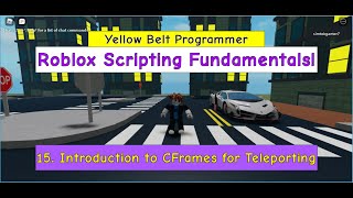 0015 Roblox Scripting Fundamentals Introduction To The Cframe For Teleporting A Player Youtube - roblox teleport cframe