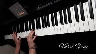 ԿՅԱՆՔ ու ԿՌԻՎ/piano cover Vard Grig