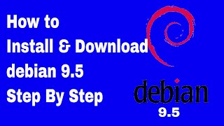 Step By Step  installation Of  Debian 9.5 Stretch