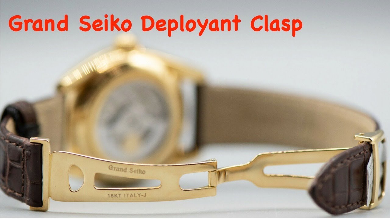 Grand Seiko Deployant Clasp - YouTube