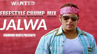 Mera Hi Jalwa  | Wanted  | Freestyle crump Mix | Diamond Beats