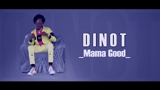 DINOT - Mama good | Nouveauté Clip Gasy 2022