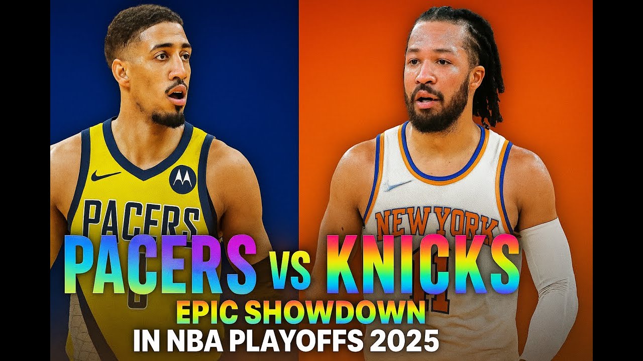 Pacers vs Knicks Epic Showdown in NBA P 2025 05 18 1 - YouTube