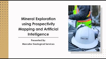 Ryan Kressall | Mineral Exploration using Prospectivity Mapping and Artificial Intelligence