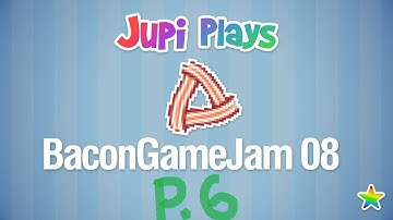 Jupi Plays Indie Games: ALL THE INDIE GAMES [Bacon Game Jam 08] [Part 6]