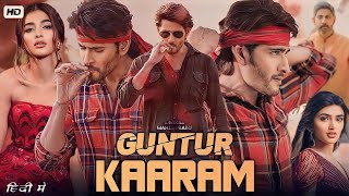 Guntur Kaaram New South Hindi Dubbed Movie Kaalam