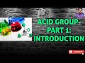 ACID GROUP (PART1): INTRODUCTION | (हिंदी/Eng)