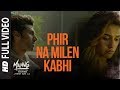 Full Video: Phir Na Milen Kabhi | MALANG | Aditya R K, Disha P, Anil K, Kunal K | Ankit Tiwari