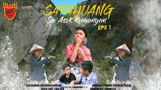 #Eps1 SAPAYUANG SAASOK KUMANYAN | FILM MINANGKABAU 2020 (HD)