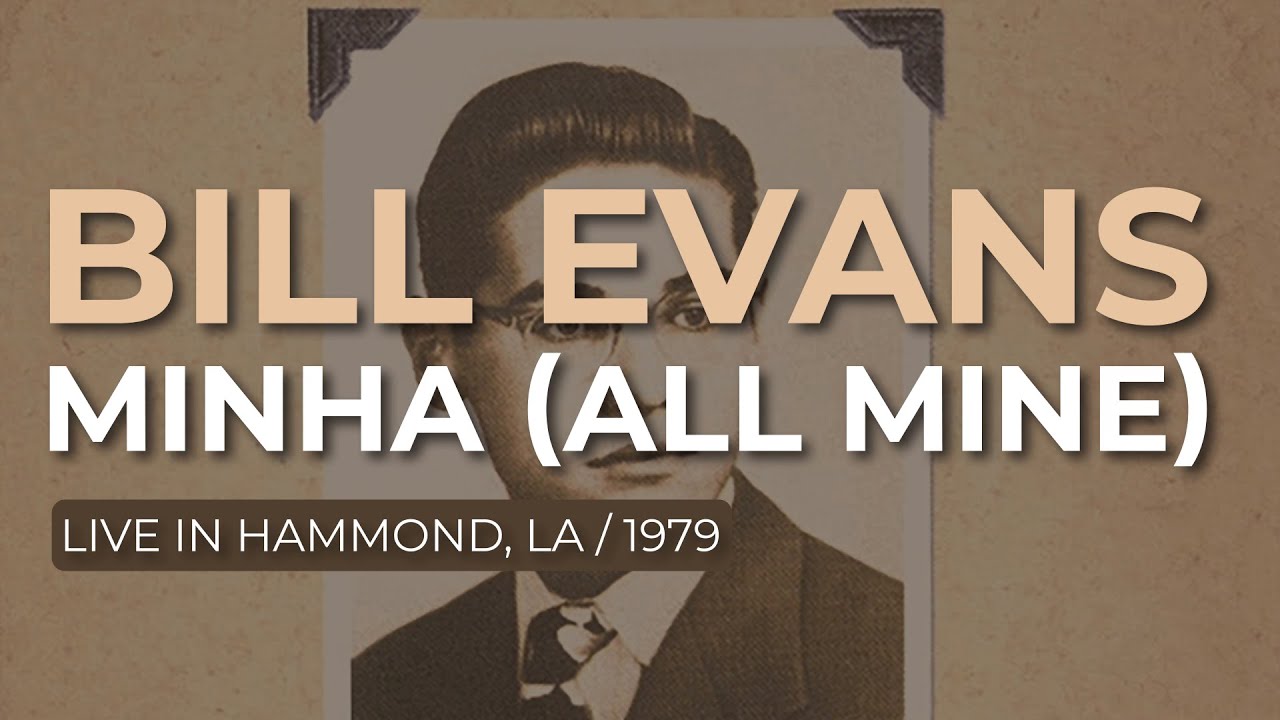 Bill Evans - Minha (All Mine) (Live 1979) (Official Audio