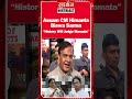 Assam CM Himanta Biswa Sarma