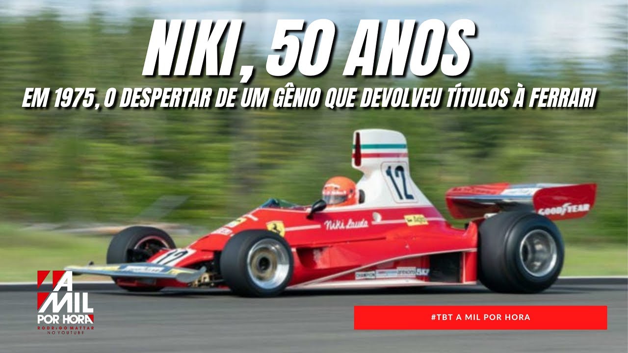 #TBT A MIL POR HORA 229 | O JUBILEU DE OURO DO 1º TÍTULO DE NIKI LAUDA