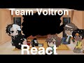 Past Team Voltron react to edits||Original?