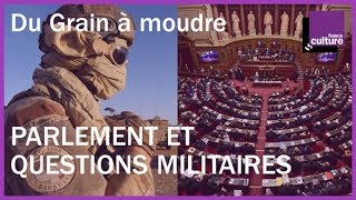 Le Parlement a-t-il son mot à dire sur les questions militaires ?