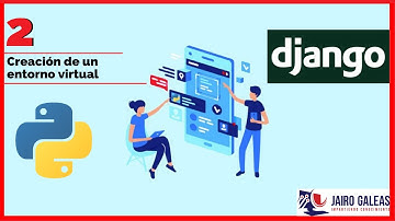 Curso Django - 2 - Creación del entorno virtual