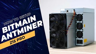 How To Setup A Bitmain Antminer Z15 Pro Not Compatible With Nicehash