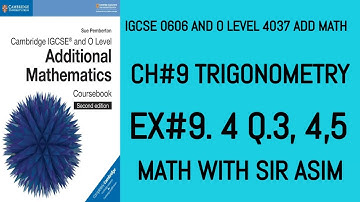 Additional Math IGCSE 0606 and O levels 4037 Ch#9.Ex 9.4,Q.3,4,5. Lecture #108.