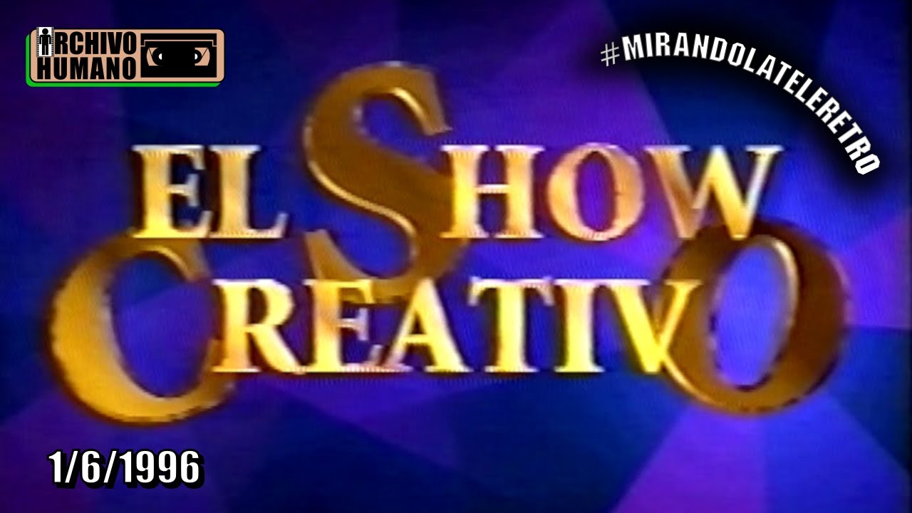 El Show Creativo - Canal 13 - 1/6/1996 - YouTube