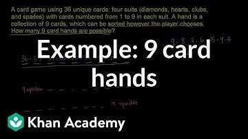 Example: 9 card hands | Probability and combinatorics | Precalculus | Khan Academy