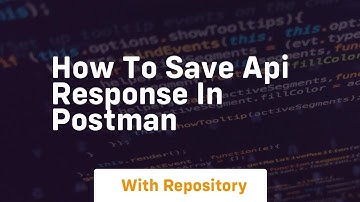 How to save api response in postman