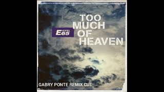 Eiffel 65 - Too Much Of Heaven (Gabry Ponte Remix Cut)