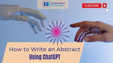 How to Use ChatGPT to Write an Abstract