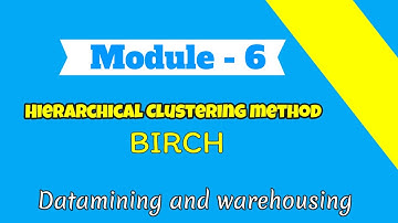 Hierarchical Clustering method-BIRCH