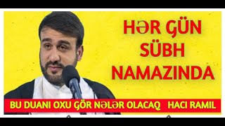 Hər gün sübh namazında bu duanı oxu gör nələr olacaq   Hacı Ramil