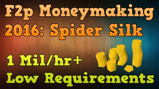Runescape F2p Moneymaking 2016: Spider Silks
