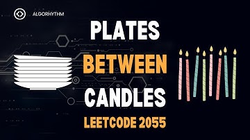 Plates between candles - leetcode 2055