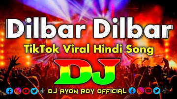 Dilbar Dilbar Dj Remix | TikTok | Hindi Viral Dj Song 2025 | Hindi New Dj Gana 2025 | Hindi Dj Remix