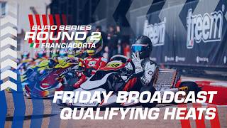 Friday Qualifying Heats LIVE | Round 2 Franciacorta, Italy | IAME Euro Series 2026