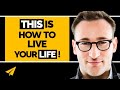 "Live Your LIFE on PURPOSE!" | Simon Sinek (@simonsinek) | Top 10 Rules