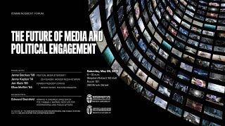 commencement forum ─ the future of media and political engagement