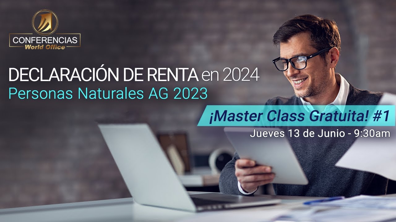 Declaración de Renta en 2024: Personas Naturales AG 2023 ¡Master Class ...