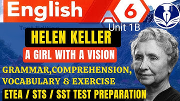 English Grade 6 | Unit 1-B: Helen Keller A Girl with a Vision | For ETEA/SST Test Preparation