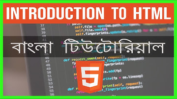 Introduction to HTML | In Bangla | HTML5 Bangla Tutorial - Part 1