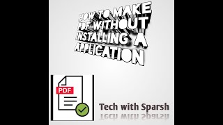 How to make a PDF without installing a application~TECH WITH SPARSH screenshot 3