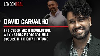 Naoris Protocol and the Future of Cybersecurity - David Carvalho