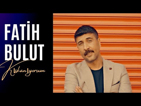 Fatih Bulut - Kıskanıyorum